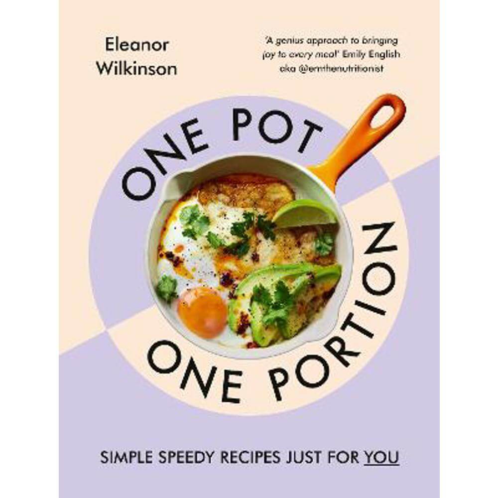 One Pot, One Portion: Simple, speedy recipes just for you (Hardback) - Eleanor Wilkinson